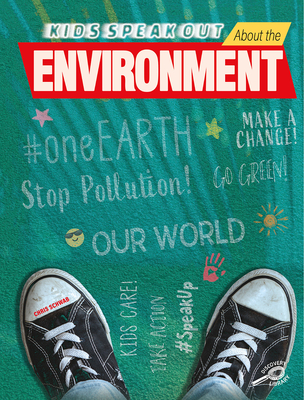 Kids Speak Out about the Environment Cover Image