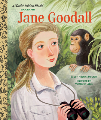 Jane Goodall: A Little Golden Book Biography By Lori Haskins Houran, Margeaux Lucas (Illustrator) Cover Image