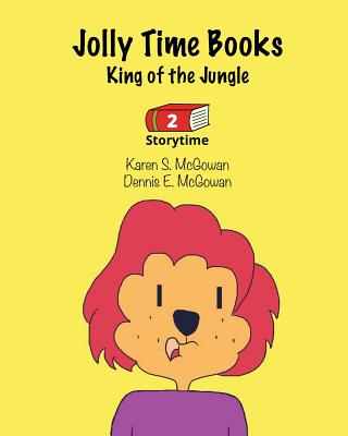 Jolly Time Books: King of the Jungle (Storytime #2) Cover Image