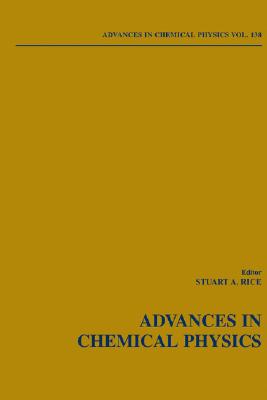 Advances in Chemical Physics, Volume 138 By Stuart A. Rice (Editor) Cover Image