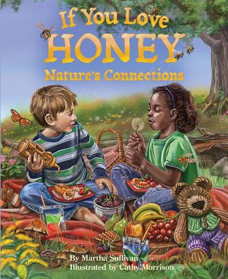 If You Love Honey: Nature's Connections