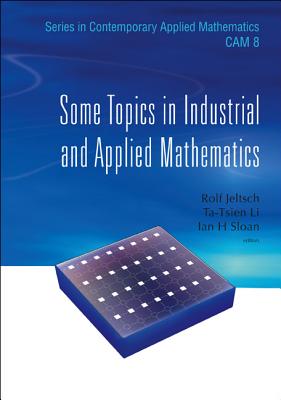 Some Topics in Industrial and Applied Mathematics (Contemporary Applied Mathematics #8)