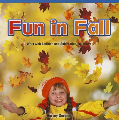 Fun in Fall: Work with Addition and Subtraction Equations (Rosen Math Readers) Cover Image
