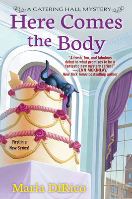 Here Comes the Body (A Catering Hall Mystery #1) By Maria DiRico Cover Image