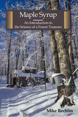 Maple Syrup By Mike Rechlin Cover Image