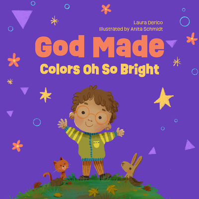 God Made Colors Oh So Bright (God Made All of Me Series #4) Cover Image