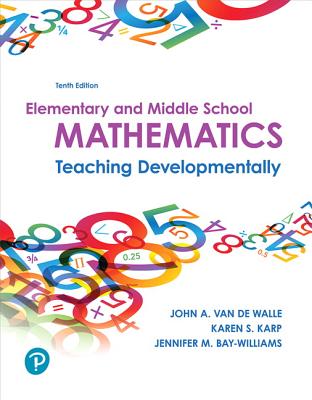Elementary and Middle School Mathematics: Teaching Developmentally Plus Mylab Education with Enhanced Pearson Etext -- Access Card Package [With Acces Cover Image