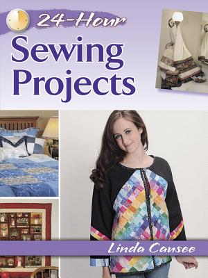 24-Hour Sewing Projects By Linda Causee Cover Image