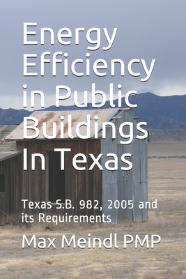 Energy Efficiency in Public Buildings In Texas: Texas S.B. 982, 2005 and its Requirements Cover Image
