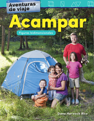 Aventuras de Viaje: Acampar: Figuras Bidimensionales (Travel Adventures: Cam...) (Mathematics Readers) Cover Image