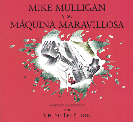 Mike Mulligan Y Su Máquina Maravillosa By Virginia Lee Burton Cover Image