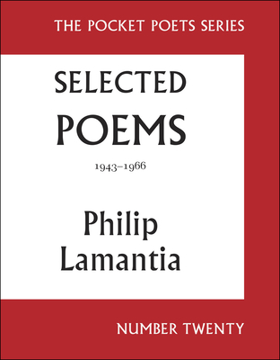 Selected Poems of Philip Lamantia, 1943-1966: Pocket Poets No. 20 By Philip Lamantia, Garrett Caples (Editor) Cover Image