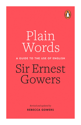 Plain Words: A Guide to the Use of English Cover Image