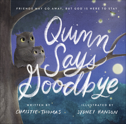 Quinn Says Goodbye: Friends May Go Away, But God Is Here to Stay Cover Image