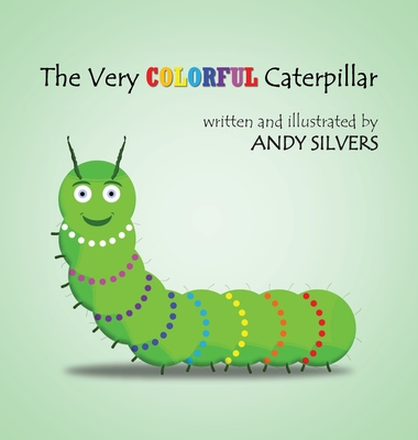 The Very Colorful Caterpillar Cover Image