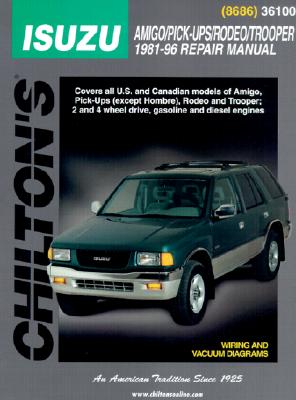Isuzu Amigo, Pick-Ups, Rodeo, and Trooper, 1981-96 (Chilton's Total Car Care Repair Manuals) By Nichols/Chilton, Chilton Automotive Books, Chilton Cover Image
