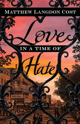 Love in a Time of Hate By Matthew Langdon Cost Cover Image