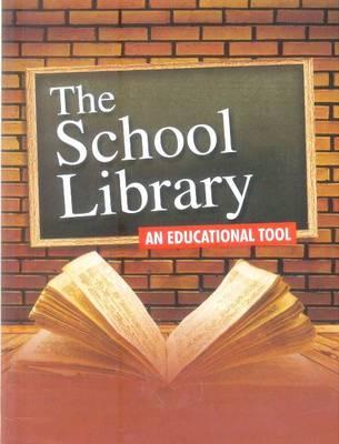The School Library: An Educational Tool Cover Image
