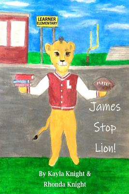James Stop Lion! (Helpville Learner Series 1 #5)
