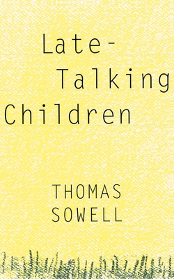 Late-Talking Children By Thomas Sowell Cover Image