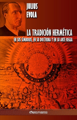 La Tradición Hermética: En sus símbolos, en su doctrina y en su Arte Regia By Julius Evola Cover Image