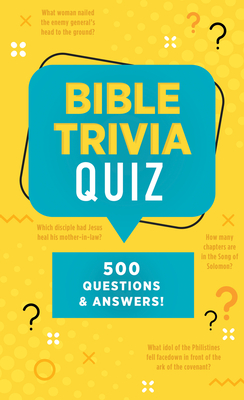 Bible Trivia Quiz: 500 Questions and Answers! By Conover Swofford Cover Image