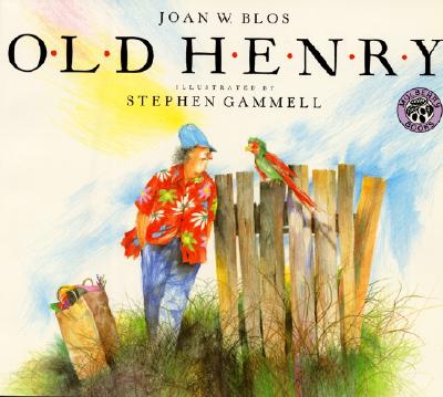 Old Henry By Joan W. Blos, Stephen Gammell (Illustrator) Cover Image