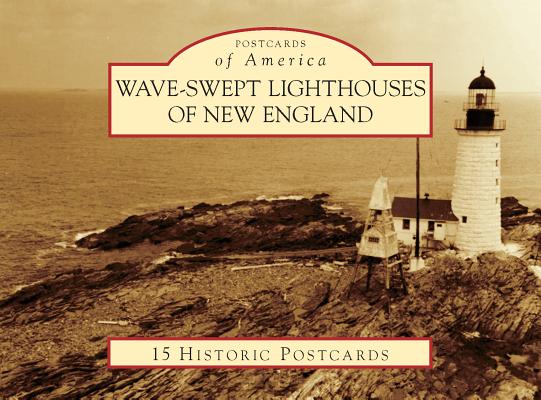 Wave-Swept Lighthouses of New England (Postcards of America) Cover Image
