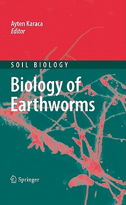 Biology of Earthworms (Soil Biology #24) By Ayten Karaca (Editor) Cover Image