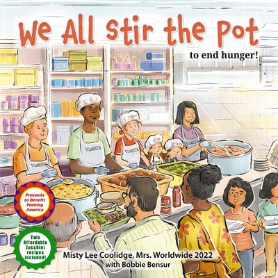 We All Stir the Pot: To End Hunger! (Caring for Ourselves and Others #5)