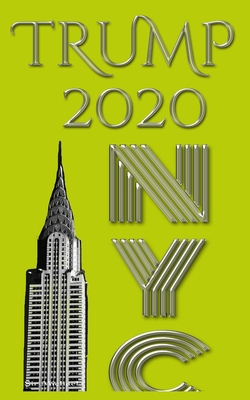 Trump 2020 sir Michael Huhn New York City Writing drawing Journal By Michael Huhn Michael Huhn Cover Image
