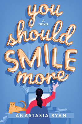 You Should Smile More: A Novel By Anastasia Ryan Cover Image
