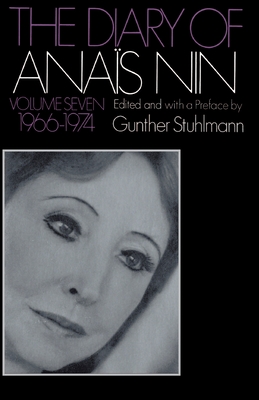 The Diary Of Anais Nin Volume 7 1966-1974: Vol. 7 (1966-1974) Cover Image