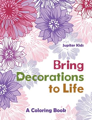 Bring Decorations to Life: A Coloring Book Cover Image