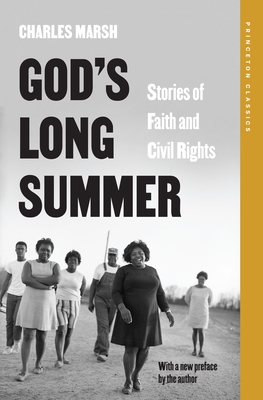 God's Long Summer: Stories of Faith and Civil Rights (Princeton Classics #141)