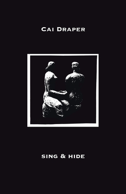 sing & hide By Cai Draper Cover Image