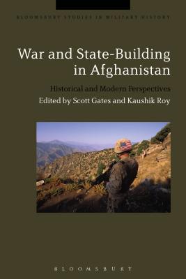 War and State-Building in Afghanistan (Bloomsbury Studies in Military ...