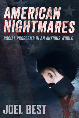 American Nightmares: Social Problems in an Anxious World Cover Image