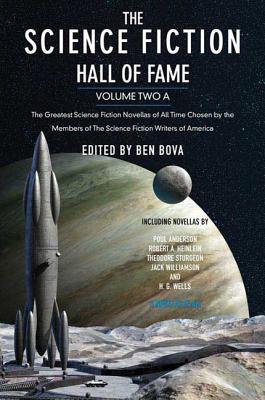 The Science Fiction Hall of Fame, Volume Two A: The Greatest Science Fiction Novellas of All Time Chosen by the Members of The Science Fiction Writers of America (SF Hall of Fame #2)