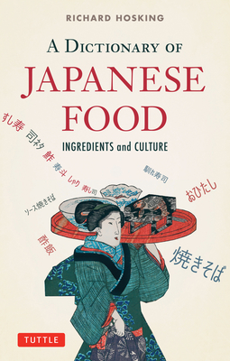 A Dictionary of Japanese Food: Ingredients and Culture Cover Image