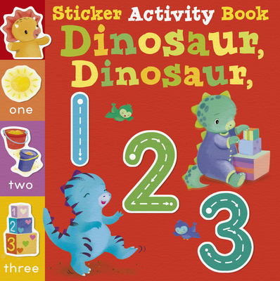 Dinosaur Dinosaur 123: Sticker Activity Book By Villetta Craven, Sanja Rescek (Illustrator) Cover Image