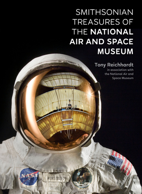Smithsonian Treasures of the National Air and Space Museum By Smithsonian Institution, Tony Reichhardt Cover Image