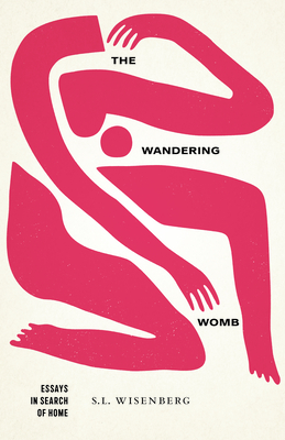 The Wandering Womb: Essays in Search of Home (Juniper Prize for Creative Nonfiction) Cover Image