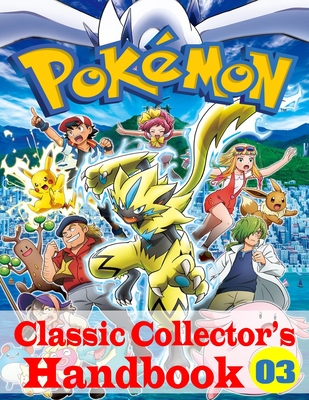 Pokemon Classic Collector's Handbook Vol. 3: New Edition By Kenneth Stallings Cover Image