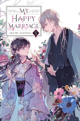 My Happy Marriage, Vol. 5 (light novel) (My Happy Marriage (novel) #5) Cover Image