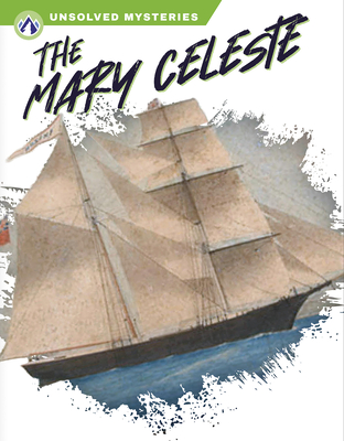 The Mary Celeste (Unsolved Mysteries) By Kimberly Ziemann Cover Image