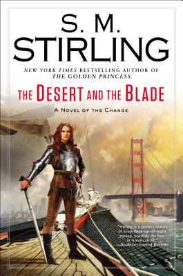 Cover for The Desert and the Blade (A Novel of the Change #9)