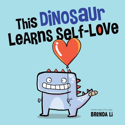 This Dinosaur Learns Self-Love Cover Image