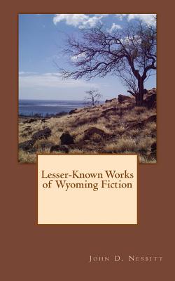 Lesser-Known Works of Wyoming Fiction Cover Image