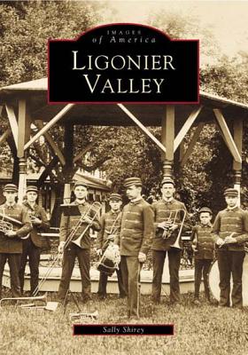 Ligonier Valley (Images of America) Cover Image